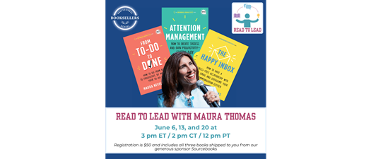 Read to Lead: Empowered Productivity with Maura Thomas