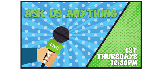 Ask Us Anything