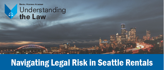 Navigating Legal Risk in Seattle Rentals