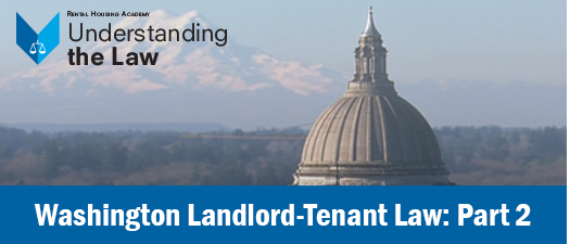 Washington Landlord-Tenant Law: Part 2 