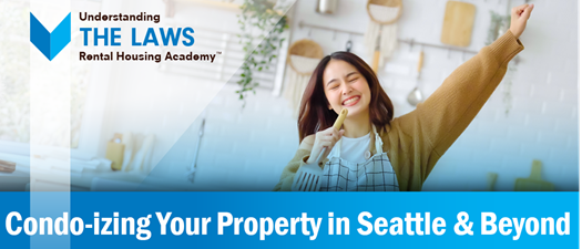 Condo-izing Your Property in Seattle and Beyond