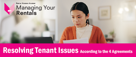 Resolving Tenant Issues with the 4 Agreements