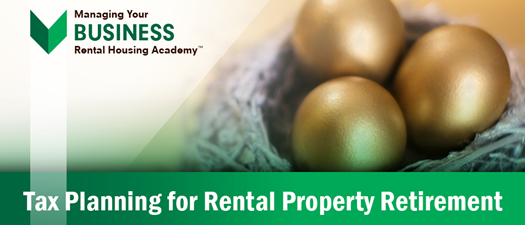 Tax Planning for Rental Property Retirement
