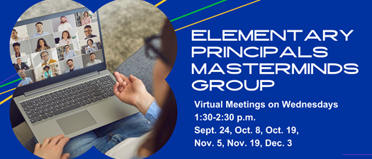 SAI Early Career Elementary Principals Masterminds (Virtual)