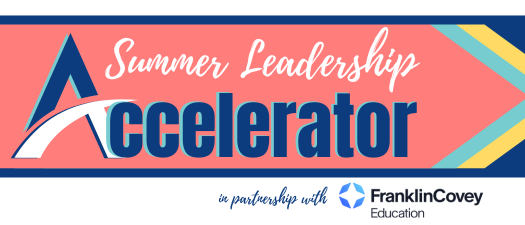 SAI Summer Leadership Accelerator (in partnership with Franklin Covey) with Evaluator Approval