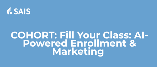 2027 Fill Your Class: AI Powered Enrollment & Marketing Cohort
