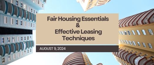 Fair Housing Essentials & Effective Leasing Techniques