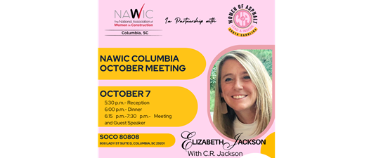 NAWIC Columbia and Women of Asphalt SC Branch Collaborative Dinner featuring Elizabeth Jackson, Guest Speaker