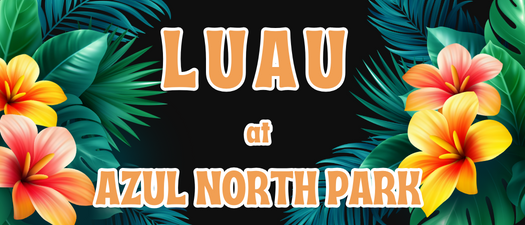 Luau at Azul North Park