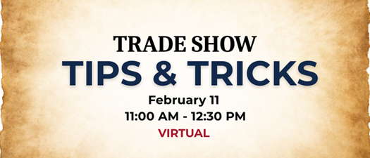 2026 Trade Show Tips & Tricks 
