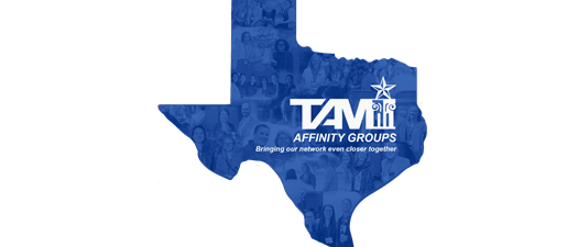 TAM Executive Leaders (TAMEL) Affinity Group Meeting