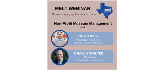 MELT Affinity Group Webinar: Non-Profit Museum Management