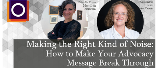 OMA Webinar | Making the Right Kind of Noise: How to Make Your Advocacy Message Break Through