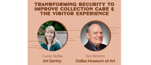 TAM Webinar: Transforming Security to Improve Collection Care and the Visitor Experience