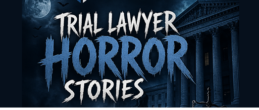 TBTLA CLE - Trial Lawyer Horror Stories