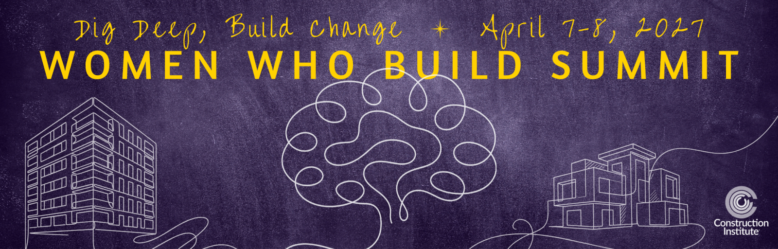 Construction Institute's 2027 Women Who Build Summit event banner