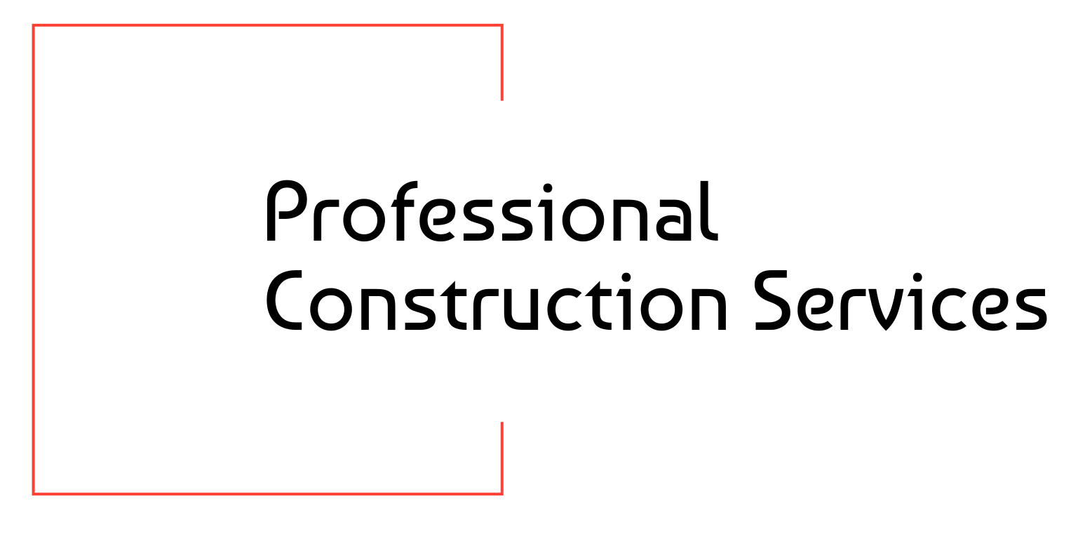 Professional Construction Services