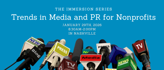 The Immersion Series: Trends in Media and PR for Nonprofits