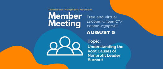 TNN Member Meeting: Understanding the Root Causes of Nonprofit Leader Burnout