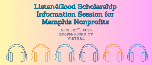 Listen4Good Scholarship Information Session for Memphis Nonprofits