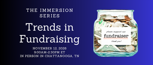 The Immersion Series: Trends in Fundraising - Chattanooga