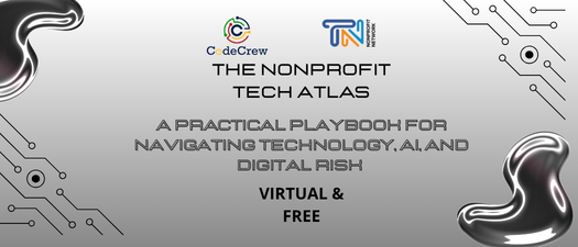 The Nonprofit Tech Atlas: A Practical Playbook for Navigating Technology, AI, and Digital Risk
