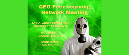 CEO Peer Learning Network Meeting: Addressing Toxic Workplace Behavior