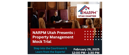 NARPM UT February Meeting - MOCK TRIAL