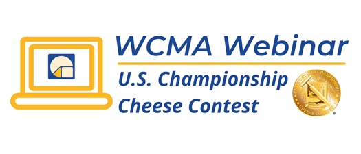 WCMA Webinar: U.S. Championship Cheese Contest 101