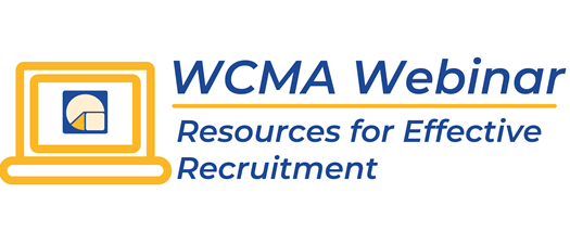 WCMA Webinar: Resources for Effective Recruitment