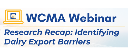 WCMA Webinar: Research Recap: Identifying Dairy Export Barriers