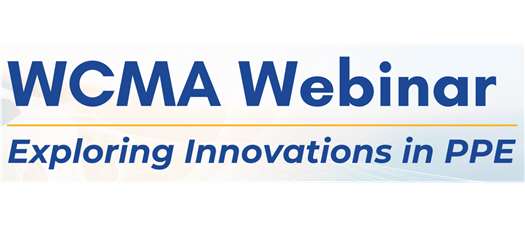 WCMA Webinar: Exploring Innovations in PPE