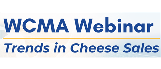 WCMA Webinar: Trends in Cheese Sales
