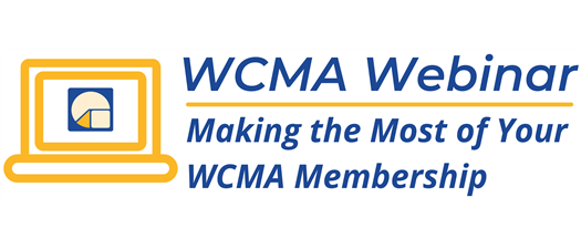 WCMA Webinar: Making the Most of Your WCMA Membership