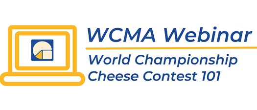 WCMA Webinar: World Championship Cheese Contest 101