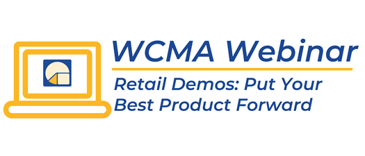 WCMA Webinar: Retail Demos: Put Your Best Product Forward