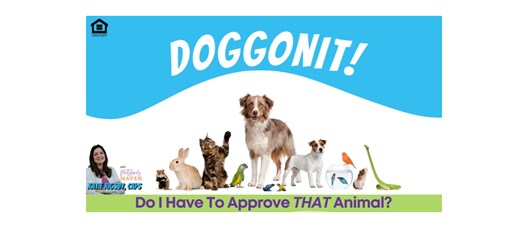 Doggonit! Do I Have to Approve THAT Animal?