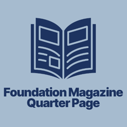 Foundation Magazine Quarter Page Ad Package
