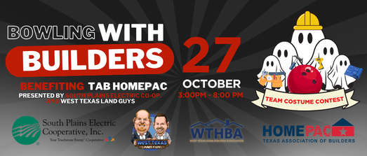 Bowling with Builders Supporting HomePAC presented by South Plains Electric Co-Op and the West Texas Land Guys