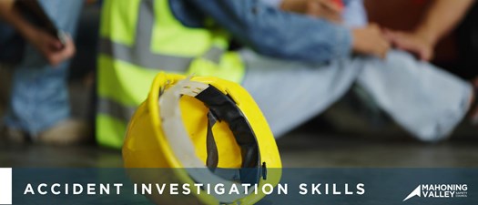 Mahoning Valley Safety Council: Accident Investigation Skills