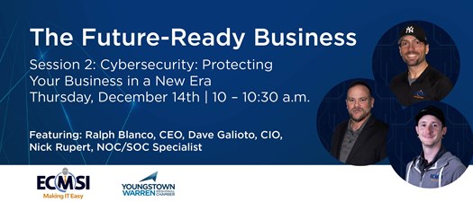 The Future-Ready Business Session 2: Cybersecurity: Protecting Your Business in a New Era