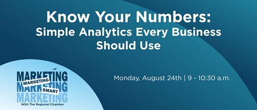 Marketing Smart: Know Your Numbers: Simple Analytics Every Business Should Use